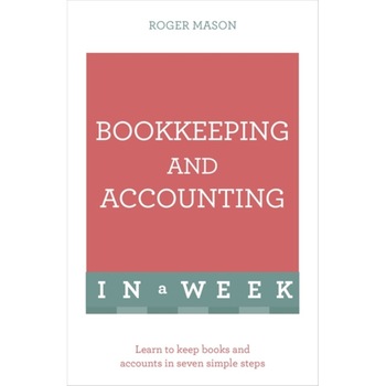 Bookkeeping and Accounting in a Week de Roger Mason Bookkeeping and Accounting in a Week de Roger Mason