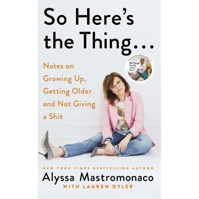 So Here's the Thing de Alyssa Mastromonaco