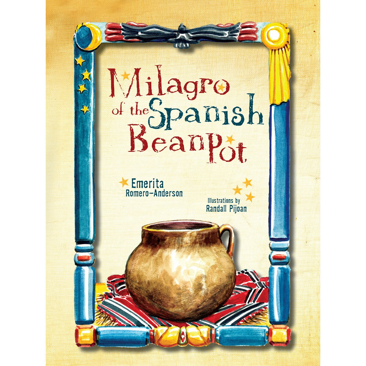 Milagro of the Spanish Bean Pot de J. Emerita Romero-Anderson
