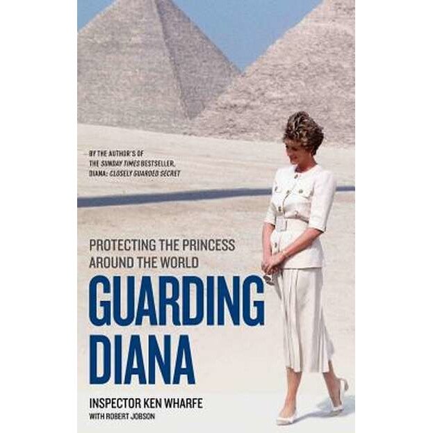 Guarding Diana - Protecting The Princess Around the World de Ken Wharfe