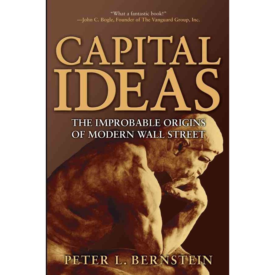Capital Ideas de Peter L. Bernstein
