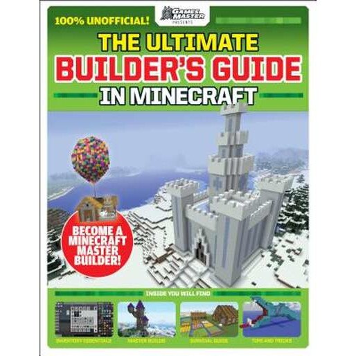 The Ultimate Builder's Guide in Minecraft (Gamesmaster Presents) de Future Publishing