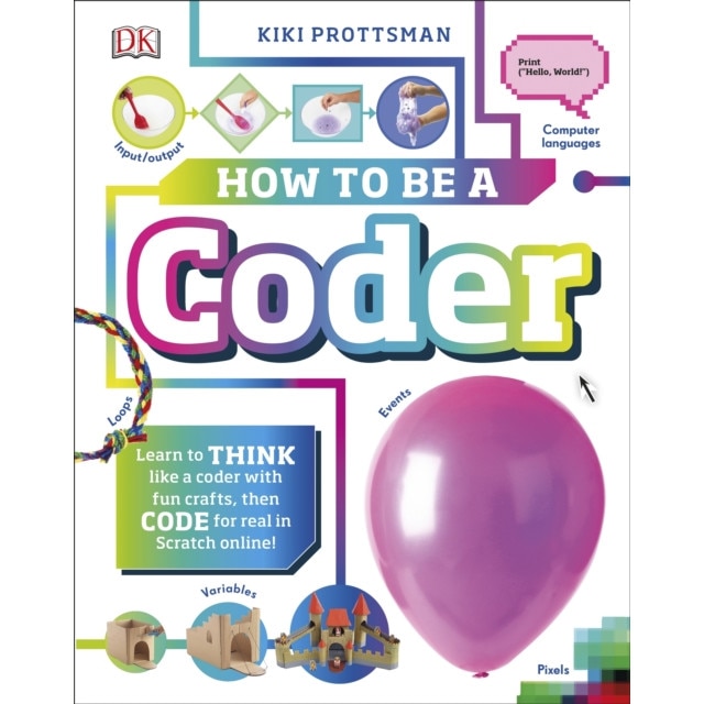 How To Be a Coder de Kiki Prottsman