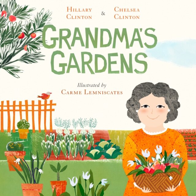 Grandma's Gardens de Hillary Clinton