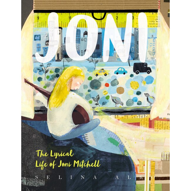 Joni: The Lyrical Life of Joni Mitchell de Selina Alko