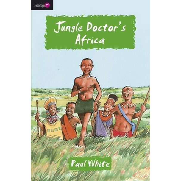 Jungle Doctor's Africa de Paul White