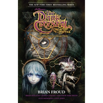 Jim Henson's The Dark Crystal Creation Myths: The Complete Collection de Jim Henson Jim Henson's The Dark Crystal Creation Myths: The Complete Collection de Jim Henson