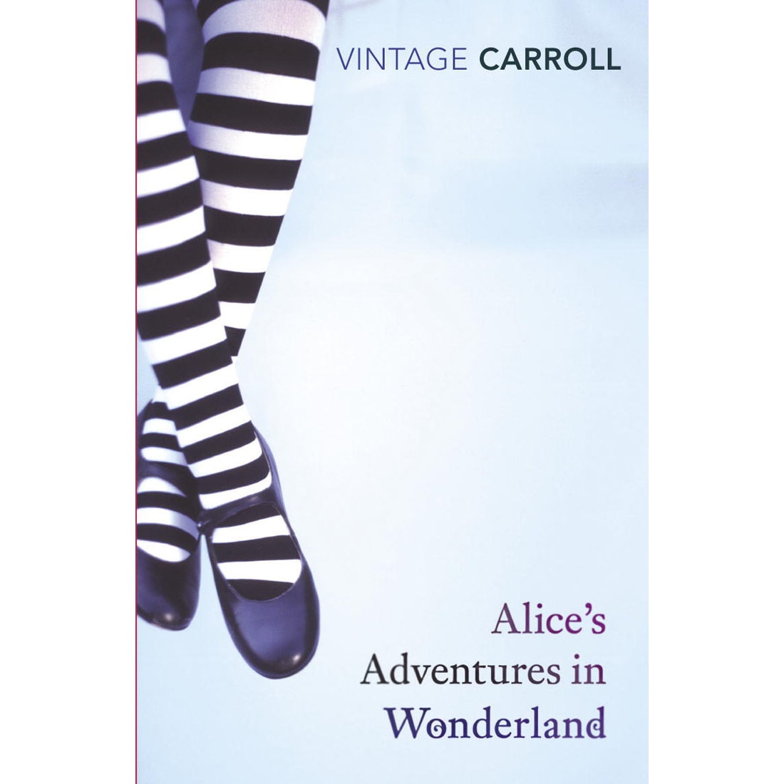 Alice's Adventures in Wonderland and Through the Looking-Glass and What Alice Found There de Lewis Carroll