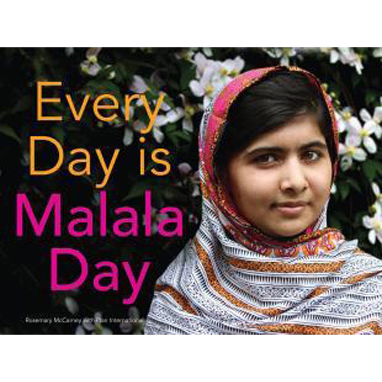 Every Day Is Malala Day de Rosemary McCarney