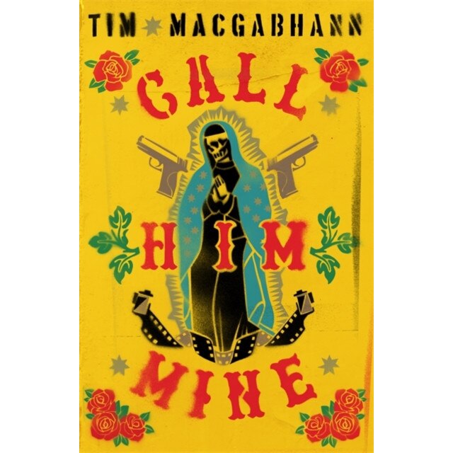 Call Him Mine de Tim MacGabhann