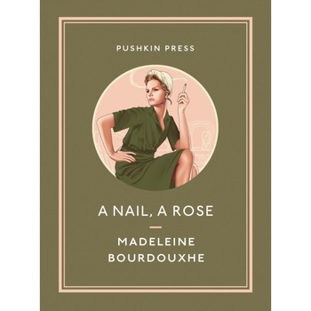 A Nail, A Rose de Madeleine Bourdouxhe A Nail, A Rose de Madeleine Bourdouxhe