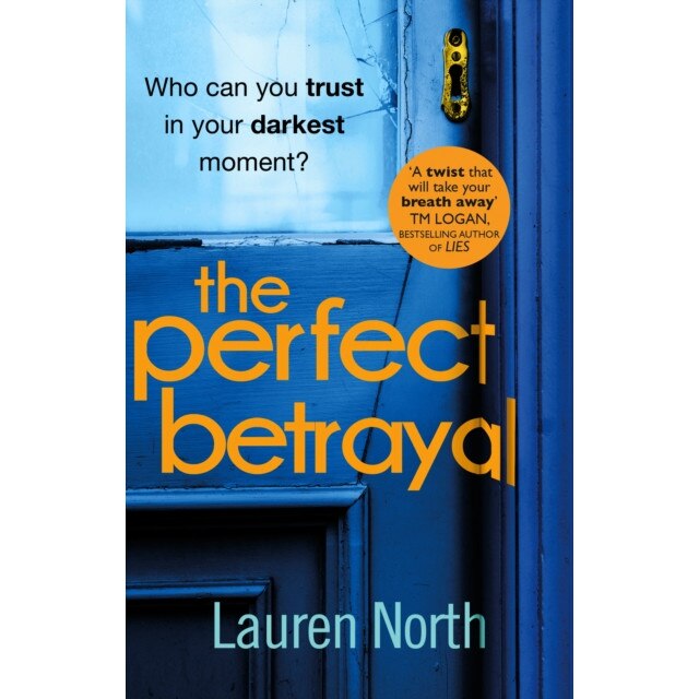 The Perfect Betrayal de Lauren North