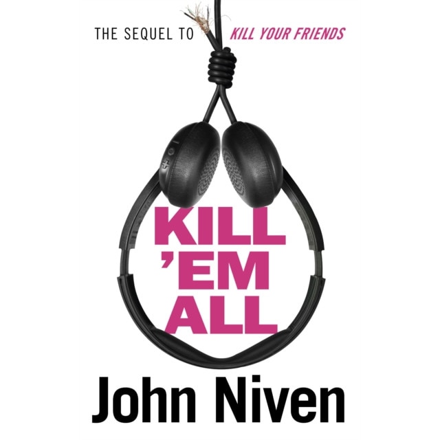 Kill 'Em All de John Niven