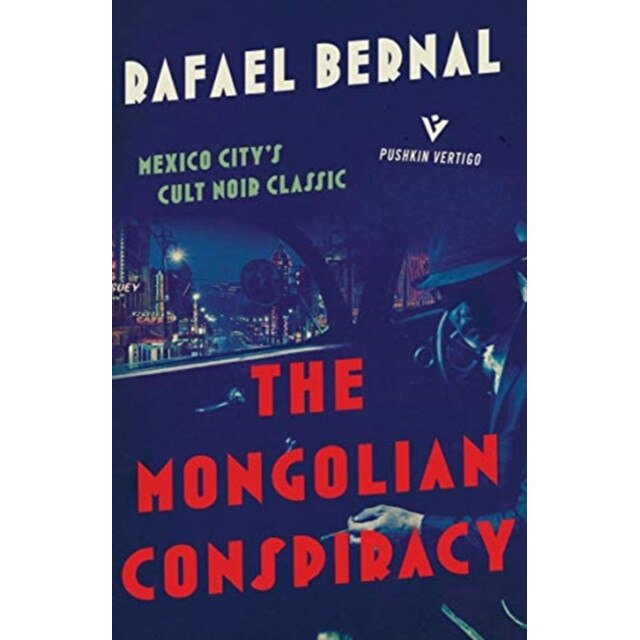 The Mongolian Conspiracy de Rafael Bernal