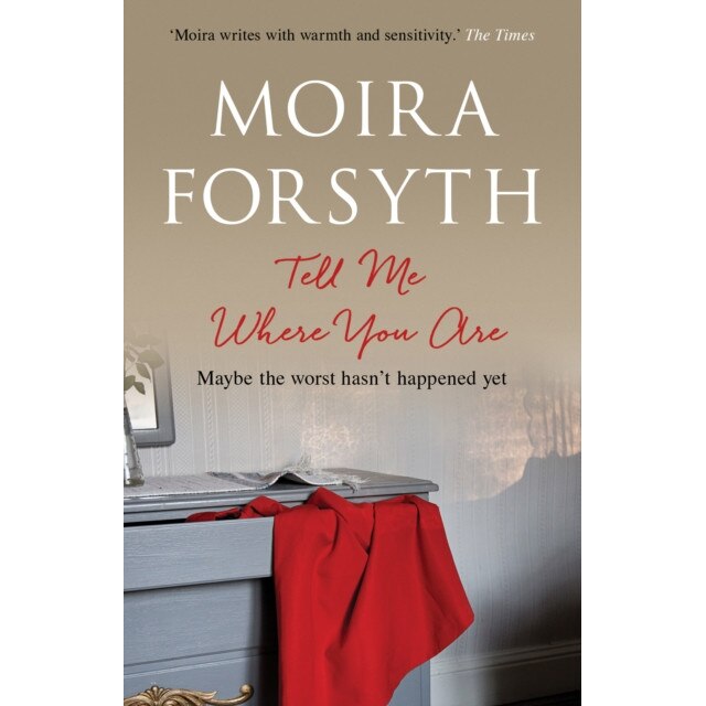 Tell Me Where You Are de Moira Forsyth