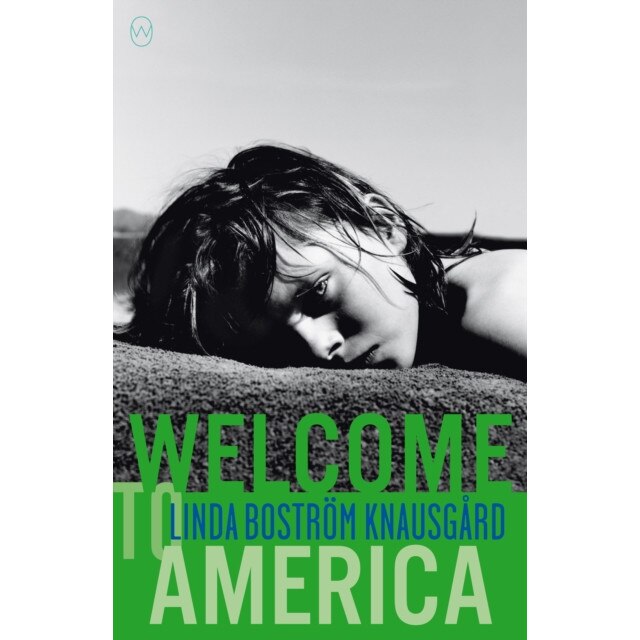 Welcome To America de Linda Bostrom Knausgaard