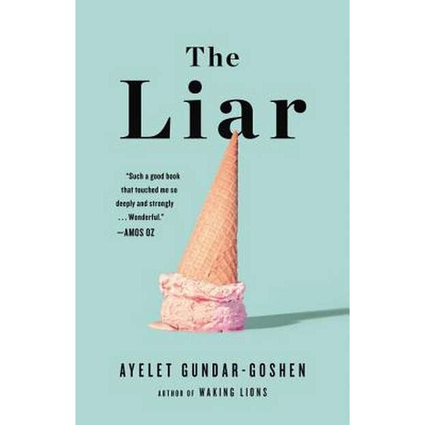 The Liar de Ayelet Gundar-Goshen