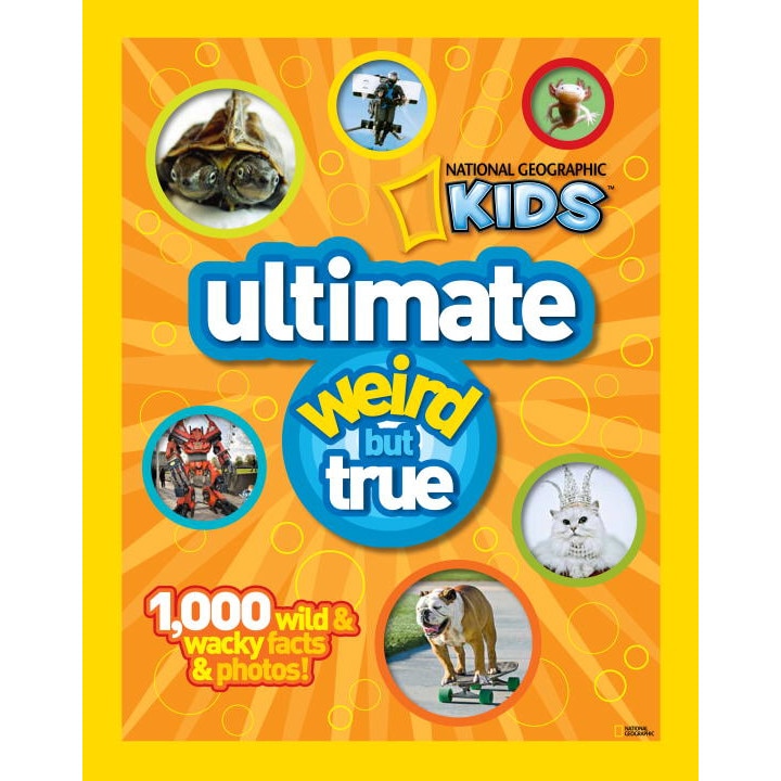 National Geographic Kids Ultimate Weird But True de National Geographic