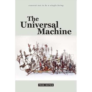 The Universal Machine de Fred Moten The Universal Machine de Fred Moten