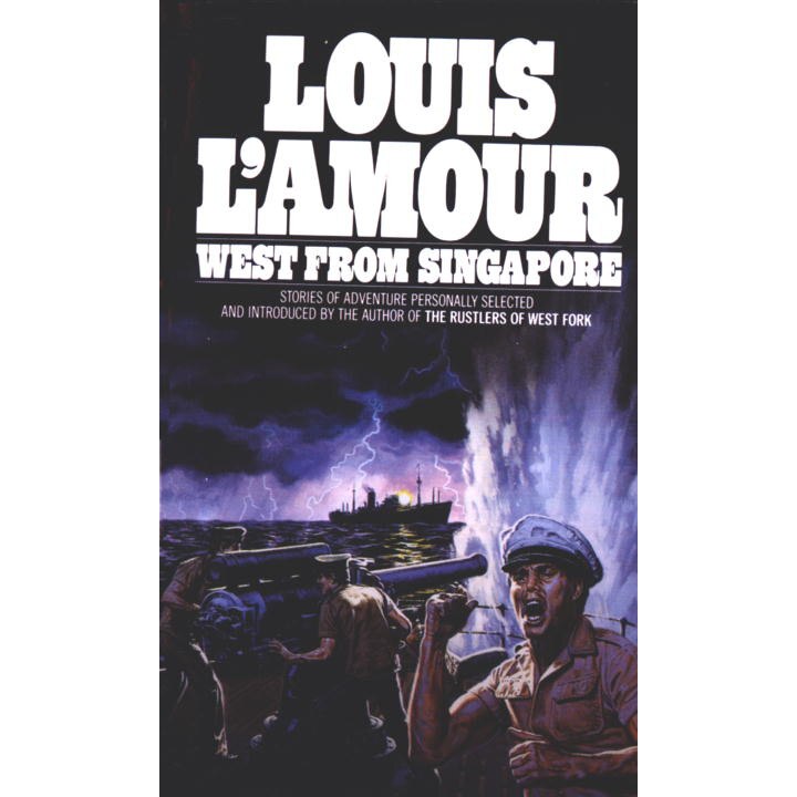 West from Singapore de Louis L'Amour