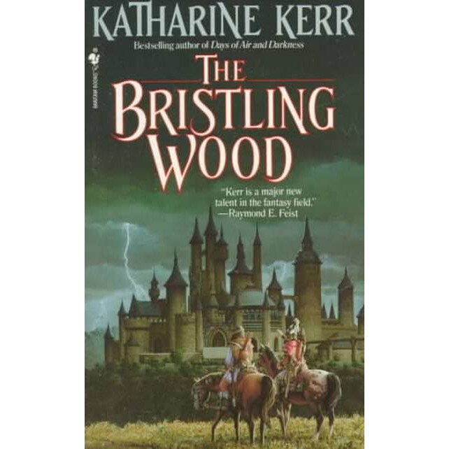 The Bristling Wood de Katharine Kerr