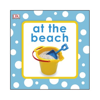 Squeaky Baby Bath Book At The Beach de DK Squeaky Baby Bath Book At The Beach de DK