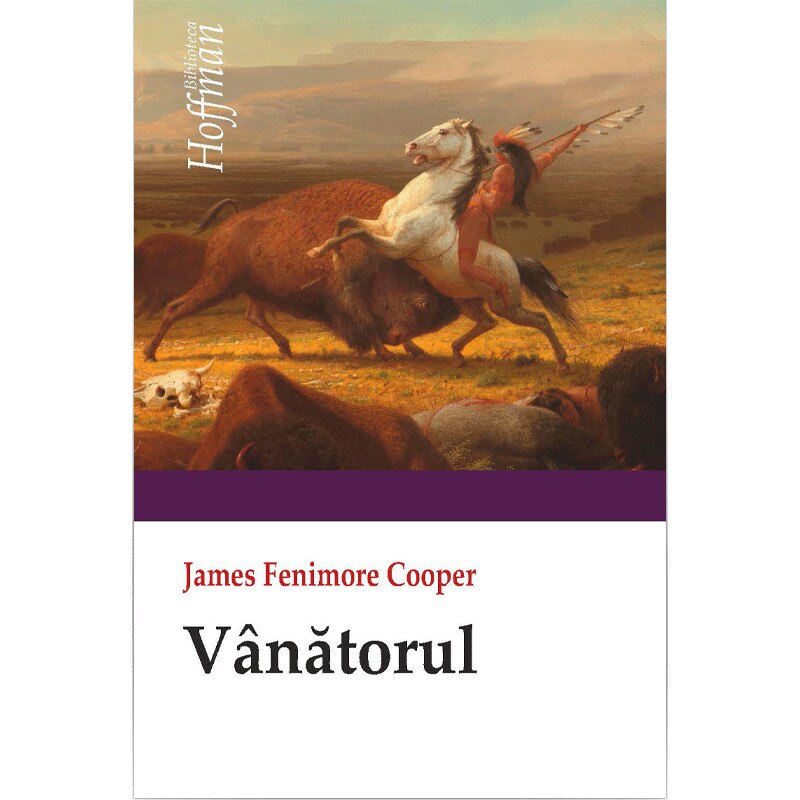 Vanatorul - James Fenimore Cooper, ed 2019