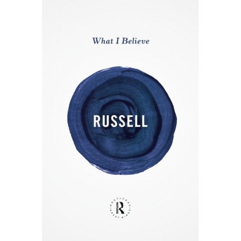 What I Believe de Bertrand Russell What I Believe de Bertrand Russell