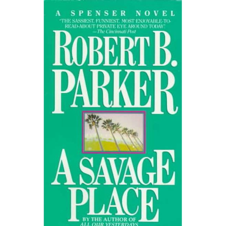A Savage Place de Robert B. Parker