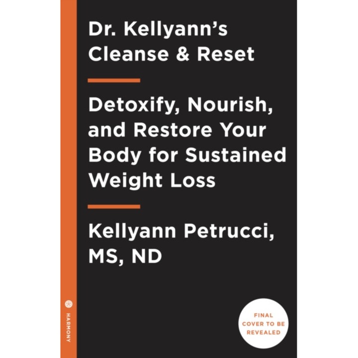 Dr. Kellyann's Cleanse and Reset: Detoxify, Nourish, and Restore Your Body for Sustained Weight Loss...in Just 5 Days de Kellyann Petrucci