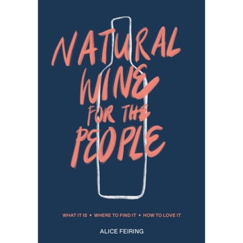 Natural Wine for the People de Alice Feiring Natural Wine for the People de Alice Feiring