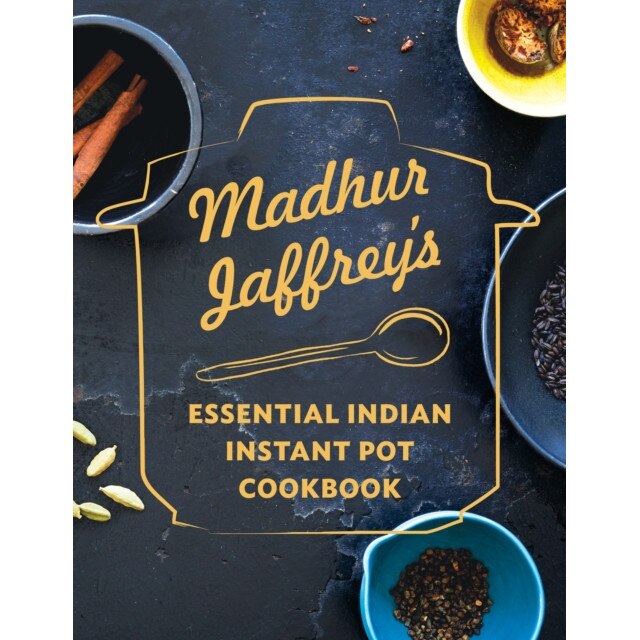 Madhur Jaffrey's Instantly Indian Cookbook de Madhur Jaffrey