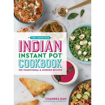 The Complete Indian Instant Pot (R) Cookbook de Chandra Ram The Complete Indian Instant Pot (R) Cookbook de Chandra Ram