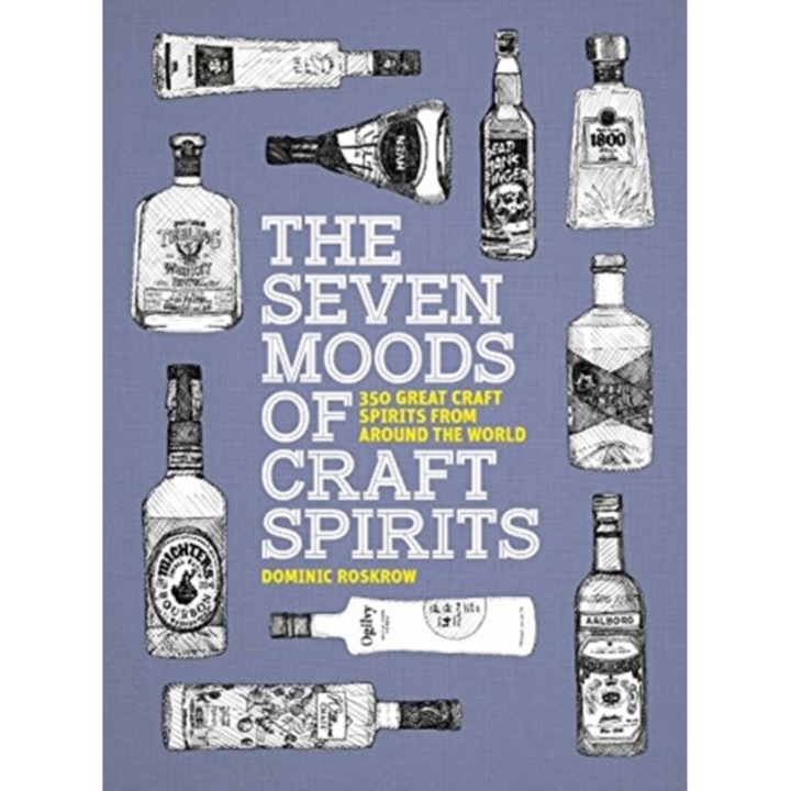 The Seven Moods of Craft Spirits de Dominic Roskrow