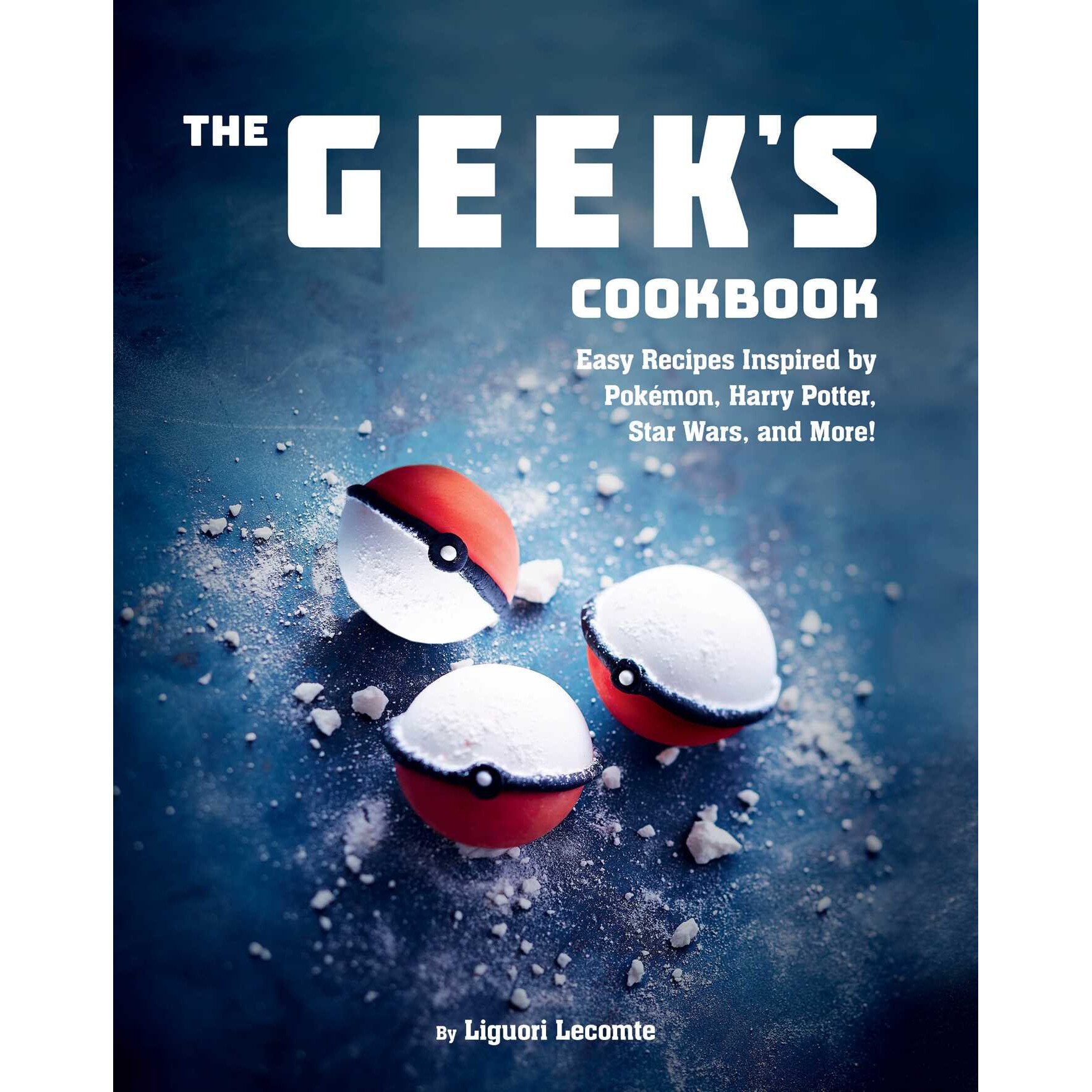 The Geek's Cookbook de Liguori Lecomte