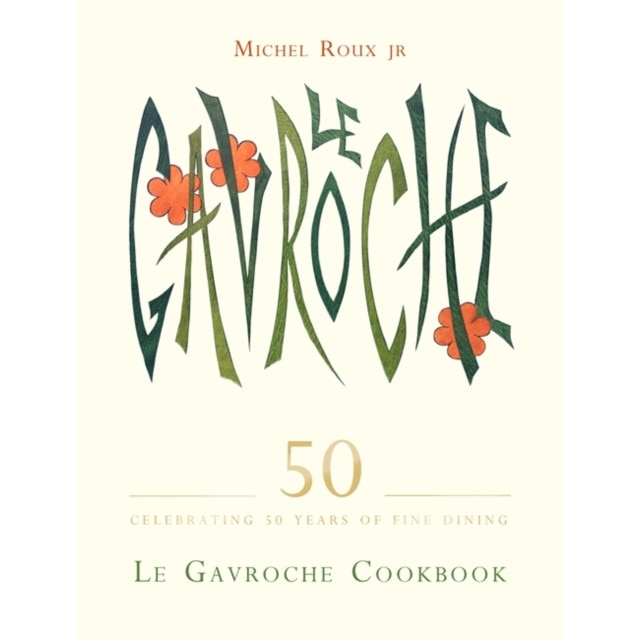 Le Gavroche Cookbook de Jr. Roux, Michel