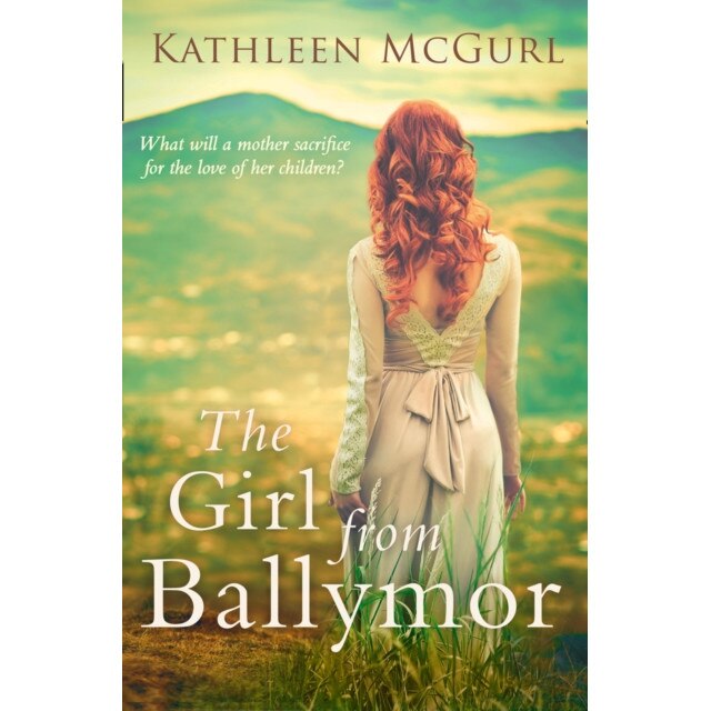 The Girl from Ballymor de Kathleen McGurl