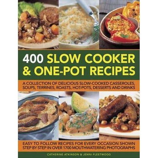 400 Slow Cooker and OnePot Recipes de Catherine Atkinson eMAG.ro
