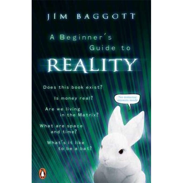A Beginner's Guide to Reality de Jim Baggott