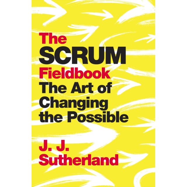 The Scrum Fieldbook de J.J. Sutherland