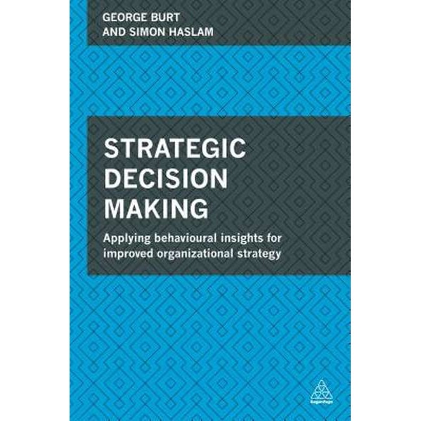 Strategic Decision Making de George Burt