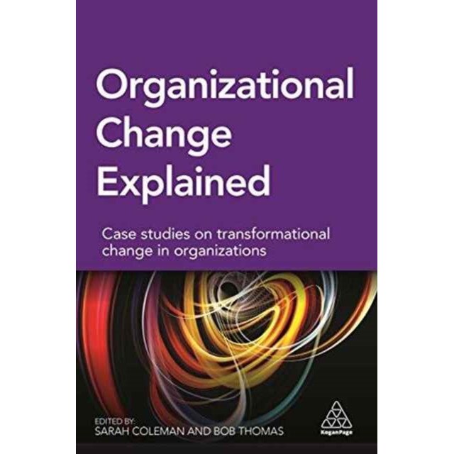 Organizational Change Explained de Sarah Coleman