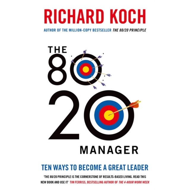 The 80/20 Manager de Richard Koch