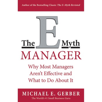 The E-Myth Manager de Michael E. Gerber The E-Myth Manager de Michael E. Gerber