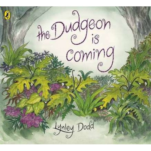 The Dudgeon Is Coming de Lynley Dodd