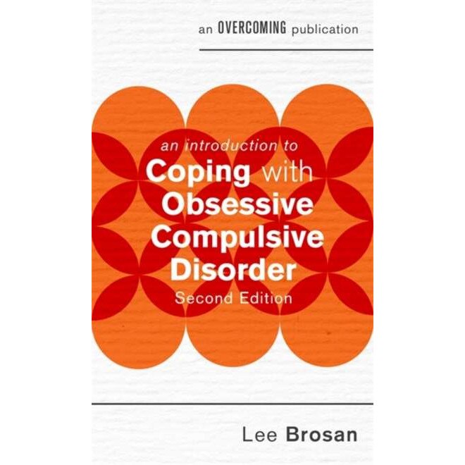 An Introduction to Coping with Obsessive Compulsive Disorder, 2nd Edition de Leonora Brosan