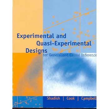 Experimental and Quasi-Experimental Designs for Generalized Causal Inference de Jr. Shadish, William R. Experimental and Quasi-Experimental Designs for Generalized Causal Inference de Jr. Shadish, William R.