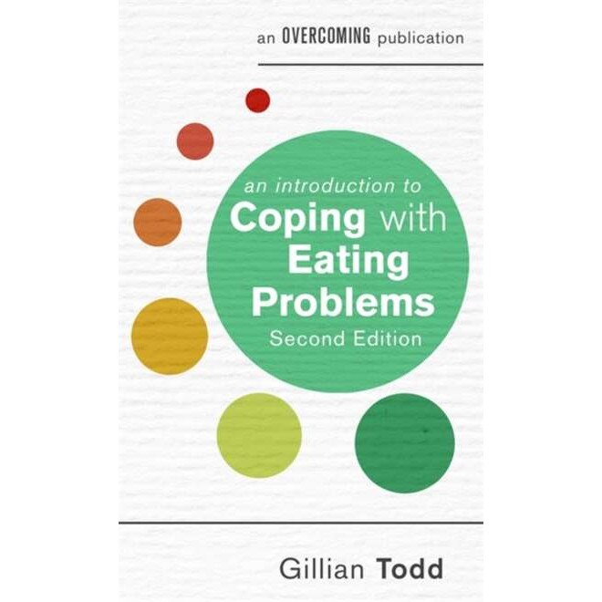 An Introduction to Coping with Eating Problems, 2nd Edition de Gillian Todd
