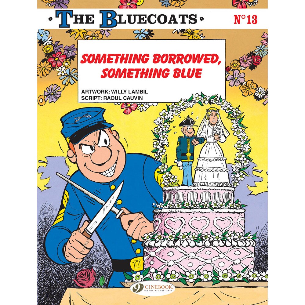 The Bluecoats Vol. 13: Something Borrowed, Something Blue de Willy Lambil
