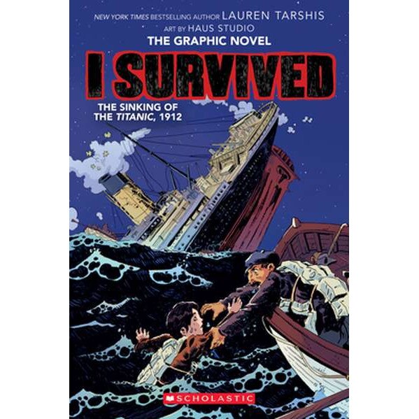 I Survived the Sinking of the Titanic, 1912 (I Survived Graphic Novel #1): A Graphix Book de Lauren Tarshis